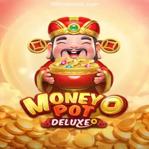 Exploring MoneyPotDELUXE: A Premier Experience at 95b Oficial Online Casino